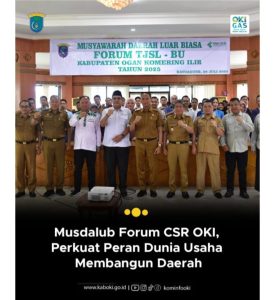 Musdalub Forum CSR OKI, Perkuat Peran Dunia Usaha Membangun Daerah
